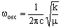 w=(1/2*pi*c)*sqrt(k/mu)